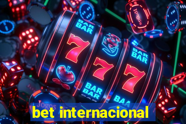 bet internacional